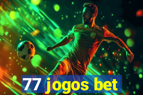 77 jogos bet